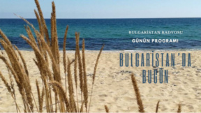 27 Ağustos 2026 “Bulgaristan’da Bugün”