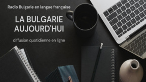 La Bulgarie aujourd'hui : 27 août 2026