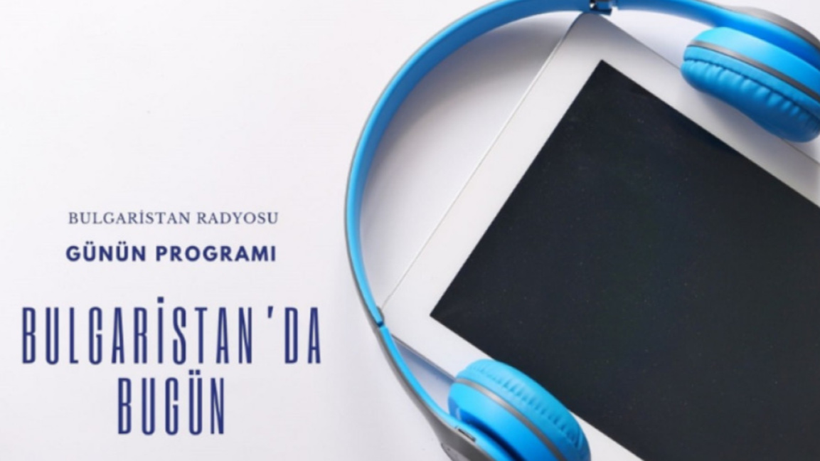 11 Mart 2026 “Bulgaristan’da Bugün”