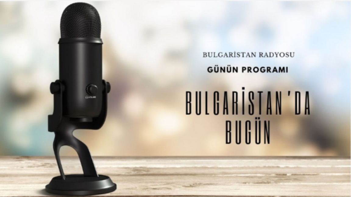 10 Mart 2026 “Bulgaristan’da Bugün”  